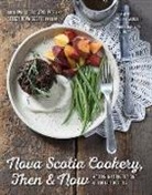 Valerie Mansour - Nova Scotia Cookery, Then and Now: Modern Interpretations of Heritage Recipes