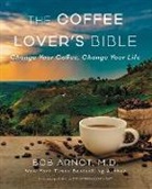 Bob (Dr.) Arnot, Dr Bob Arnot, Dr. Bob Arnot - The Coffee Lover's Bible