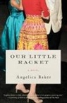 Angelica Baker - Our Little Racket