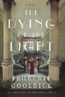 Robert Goolrick, Goolrick Robert - The Dying of the Light