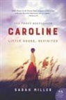 Sarah Miller - Caroline