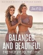 Karena Dawn, Katrina Scott, Katrina Dawn Scott, Scott Katrina - Tone It Up: Balanced and Beautiful