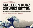 Markus Vahlefeld, Armand Presser - Mal eben kurz die Welt retten, Audio-CD (Hörbuch)