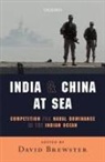 Davi. Brewster, David Brewster, David Brewster, David (Senior research fellow Brewster - India and China at Sea