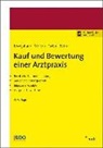 Dir Lewejohann, Dirk Lewejohann, Alexande Morton, Alexander Morton, Stephan Porten, Oliver Stein - Kauf und Bewertung einer Arztpraxis