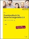 Olaf Ahrenhold, Sönk Arendt, Sönk Arendt B A, Sönke Arendt B. A., Sönke Arendt B.A., Kathrin Baumann... - Praxishandbuch für Steuerfachangestellte 2.0
