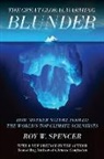 Roy W Spencer, Roy W. Spencer - The Great Global Warming Blunder