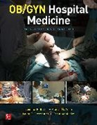 Alpesh Amin, Jennifer Butler, Butler Jennifer, Laura Fitzmaurice, Christine Kim, Kim Christine - OB/GYN Hospital Medicine: Principles and Practice