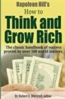 Napoleon Hill, Dr Robert C. Worstell, Robert C. Worstell - Napoleon Hill's How to Think and Grow Rich - The Classic Handbook of Success Proved by Over 500 World Leaders