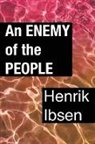 Henrik Ibsen - An Enemy of the People