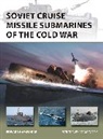 Dr Edward (Author) Hampshire, Edward Hampshire, Edward (Author) Hampshire, Adam Tobby, Adam Tooby, Tooby Adam - Soviet Cruise Missile Submarines of the Cold War