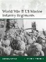 Gordon L. Rottman, Peter Dennis, Peter (Illustrator) Dennis - World War II Us Marine Infantry Regiments