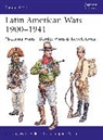 Philip Jowett, Philip (Author) Jowett, Stephen Walsh, Walsh Stephen - Latin American Wars 1900-1941