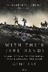 Gene Fax, Fax Gene - With Their Bare Hands