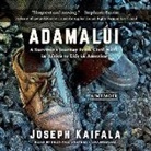 Joseph Kaifala - Adamalui: A Survivor's Journey from Civil Wars in Africa to Life in America (Audio book)