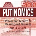 Chris Miller - Putinomics: Money and Power in Resurgent Russia (Audio book)