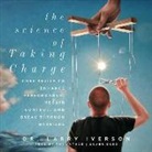 Larry Iverson - The Science of Taking Charge: Core Skills to Enhance Performance, Regain Control, and Break Through Barriers (Audio book)
