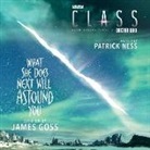 James Goss, Patrick Ness, Billie Fulford-Brown - Class: What She Does Next Will Astound You (Audio book)