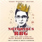 Irin Carmon, Shana Knizhnik, Andi Arndt - Notorious Rbg Young Readers' Edition: The Life and Times of Ruth Bader Ginsburg (Audio book)