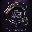 C. J. Redwine, Christian Barillas - The Traitor Prince (Audio book)