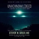 Steven M. Greer MD, William Hughes, Steve Alten - Unacknowledged: An Expose of the World's Greatest Secret (Audiolibro)