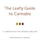 Sam Martin, The Leafly Team - The Leafly Guide to Cannabis (Audio book)