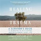 Jasmin Lee Cori - Healing from Trauma: A Survivor's Guide to Understanding Your Symptoms and Reclaiming Your Life (Audio book)