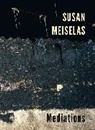 Susan Meiselas, Susan Meiselas - Mediations