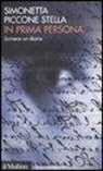 Simonetta Piccone Stella - In prima persona. Scrivere un diario