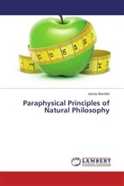James Beichler - Paraphysical Principles of Natural Philosophy