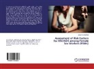 Jemal Ebrahim Seid - Assessment of Risk Factors for HIV/AIDS among Female Sex Workers (FSWs)