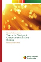 Elizandra Paulino dos Santos - Textos de Divulgação Científica em Aulas de Biologia