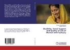 Prakashi Rajaram, Athyadi Uttaia Shreedevi, Athyadi Uttaiah Shreedevi - Disability, Social Support and Quality of Life of Women with Epilepsy