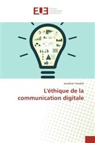 Jonathan Tamalet - L'éthique de la communication digitale