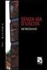 Val McDermid - Senza via d'uscita