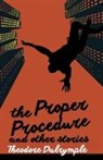 Theodore Dalrymple - The Proper Procedure and Other Stories