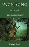 Graham Cook - Swon Song: The Gathering (Book 1)