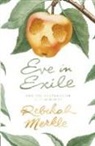 Rebekah Merkle - Eve in Exile and the Restoration of Femininity