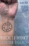 Jason A. Mahn - Radical Lutherans/Lutheran Radicals