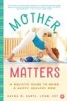 Dayna Kurtz, Dayna M. Kurtz, Dayna M. Kurtz - Mother Matters
