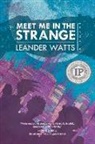Leander Watts - Meet Me in the Strange