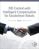 Wen Yu, Wen (Professor and Department Chair Yu, Yu Wen - Pid Control With Intelligent Compensation for Exoskeleton Robots