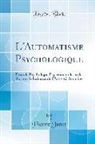 Pierre Janet - L'Automatisme Psychologique