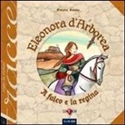 Simone Sanna - Eleonora d'Arborea. Il falco e la regina