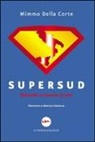Mimmo Della Corte - Supersud. Quando eravamo primi