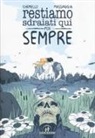 Federico Chemello, Alberto Massaggia - Restiamo sdraiati qui per sempre