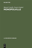 Manuel Castells, Francis Godard, Franci Godard, Francis Godard - Monopolville
