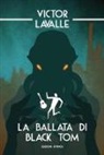 Victor Lavalle - La ballata di Black Tom