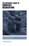 Jane Gunn - The Authority Guide to Conflict Resolution