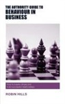 Robin Hills - The Authority Guide to Behaviour in Business